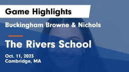 Buckingham Browne & Nichols  vs The Rivers School Game Highlights - Oct. 11, 2023