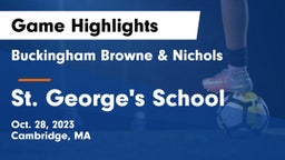 Buckingham Browne & Nichols  vs St. George's School Game Highlights - Oct. 28, 2023