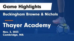 Buckingham Browne & Nichols  vs Thayer Academy  Game Highlights - Nov. 3, 2023