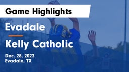 Evadale  vs Kelly Catholic  Game Highlights - Dec. 28, 2022
