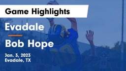 Evadale  vs Bob Hope Game Highlights - Jan. 3, 2023