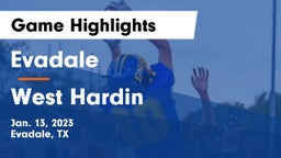 Evadale  vs West Hardin  Game Highlights - Jan. 13, 2023