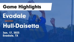 Evadale  vs Hull-Daisetta  Game Highlights - Jan. 17, 2023