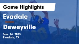 Evadale  vs Deweyville  Game Highlights - Jan. 24, 2023