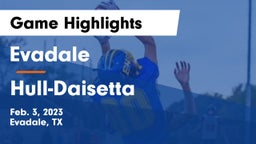Evadale  vs Hull-Daisetta  Game Highlights - Feb. 3, 2023