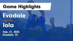 Evadale  vs Iola  Game Highlights - Feb. 21, 2023