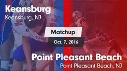 Matchup: Keansburg High vs. Point Pleasant Beach  2016