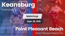 Matchup: Keansburg High vs. Point Pleasant Beach  2018