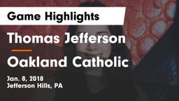 Thomas Jefferson  vs Oakland Catholic  Game Highlights - Jan. 8, 2018