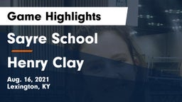 Sayre School vs Henry Clay  Game Highlights - Aug. 16, 2021