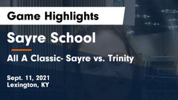 Sayre School vs All A Classic- Sayre vs. Trinity Game Highlights - Sept. 11, 2021