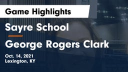 Sayre School vs George Rogers Clark  Game Highlights - Oct. 14, 2021