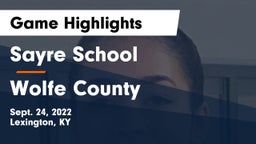 Sayre School vs Wolfe County  Game Highlights - Sept. 24, 2022
