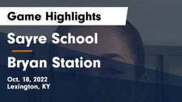 Sayre School vs Bryan Station  Game Highlights - Oct. 18, 2022