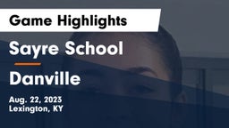 Sayre School vs Danville  Game Highlights - Aug. 22, 2023