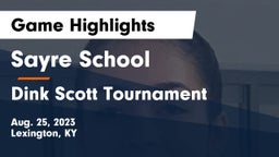 Sayre School vs Dink Scott Tournament Game Highlights - Aug. 25, 2023
