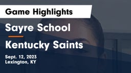 Sayre School vs Kentucky Saints Game Highlights - Sept. 12, 2023