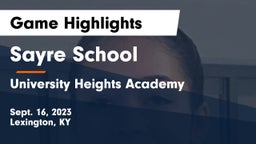 Sayre School vs University Heights Academy Game Highlights - Sept. 16, 2023