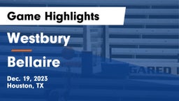 Westbury  vs Bellaire  Game Highlights - Dec. 19, 2023