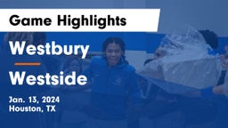 Westbury  vs Westside  Game Highlights - Jan. 13, 2024