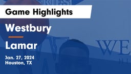 Westbury  vs Lamar  Game Highlights - Jan. 27, 2024