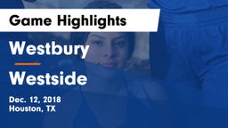 Westbury  vs Westside  Game Highlights - Dec. 12, 2018