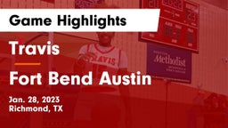 Travis  vs Fort Bend Austin  Game Highlights - Jan. 28, 2023
