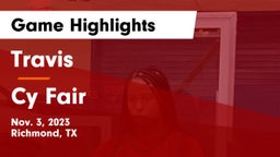 Travis  vs Cy Fair Game Highlights - Nov. 3, 2023