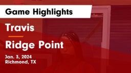 Travis  vs Ridge Point Game Highlights - Jan. 3, 2024