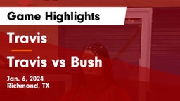 Travis  vs Travis vs Bush Game Highlights - Jan. 6, 2024