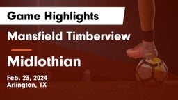 Mansfield Timberview  vs Midlothian  Game Highlights - Feb. 23, 2024