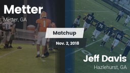 Matchup: Metter  vs. Jeff Davis  2018