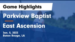 Parkview Baptist  vs East Ascension Game Highlights - Jan. 5, 2023