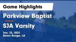 Parkview Baptist  vs SJA Varsity Game Highlights - Jan. 23, 2023