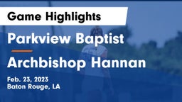 Parkview Baptist  vs Archbishop Hannan  Game Highlights - Feb. 23, 2023