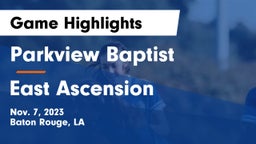 Parkview Baptist  vs East Ascension Game Highlights - Nov. 7, 2023