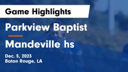 Parkview Baptist  vs Mandeville hs Game Highlights - Dec. 5, 2023