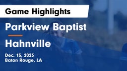 Parkview Baptist  vs Hahnville  Game Highlights - Dec. 15, 2023
