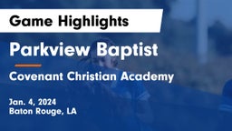 Parkview Baptist  vs Covenant Christian Academy  Game Highlights - Jan. 4, 2024