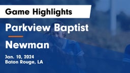 Parkview Baptist  vs Newman  Game Highlights - Jan. 10, 2024