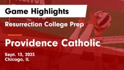 Resurrection College Prep  vs Providence Catholic  Game Highlights - Sept. 13, 2023