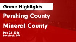 Pershing County  vs Mineral County Game Highlights - Dec 02, 2016