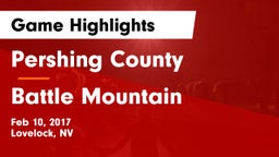 Pershing County  vs Battle Mountain Game Highlights - Feb 10, 2017