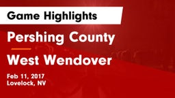 Pershing County  vs West Wendover Game Highlights - Feb 11, 2017