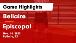 Bellaire  vs Episcopal  Game Highlights - Nov. 14, 2023