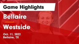 Bellaire  vs Westside  Game Highlights - Oct. 11, 2022