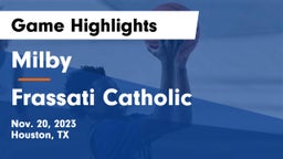 Milby  vs Frassati Catholic  Game Highlights - Nov. 20, 2023