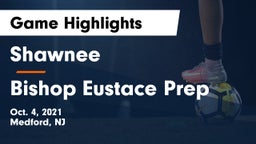 Shawnee  vs Bishop Eustace Prep  Game Highlights - Oct. 4, 2021