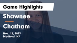 Shawnee  vs Chatham  Game Highlights - Nov. 12, 2023