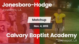Matchup: Jonesboro-Hodge vs. Calvary Baptist Academy  2016